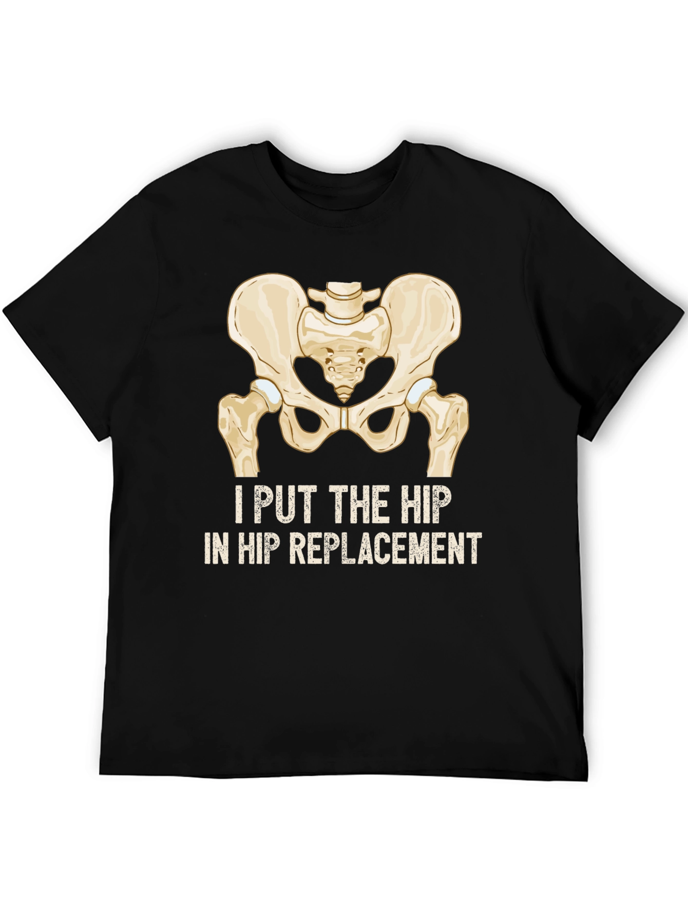 Black I Put the Hip in Hip Replacement T-Shirt view 5