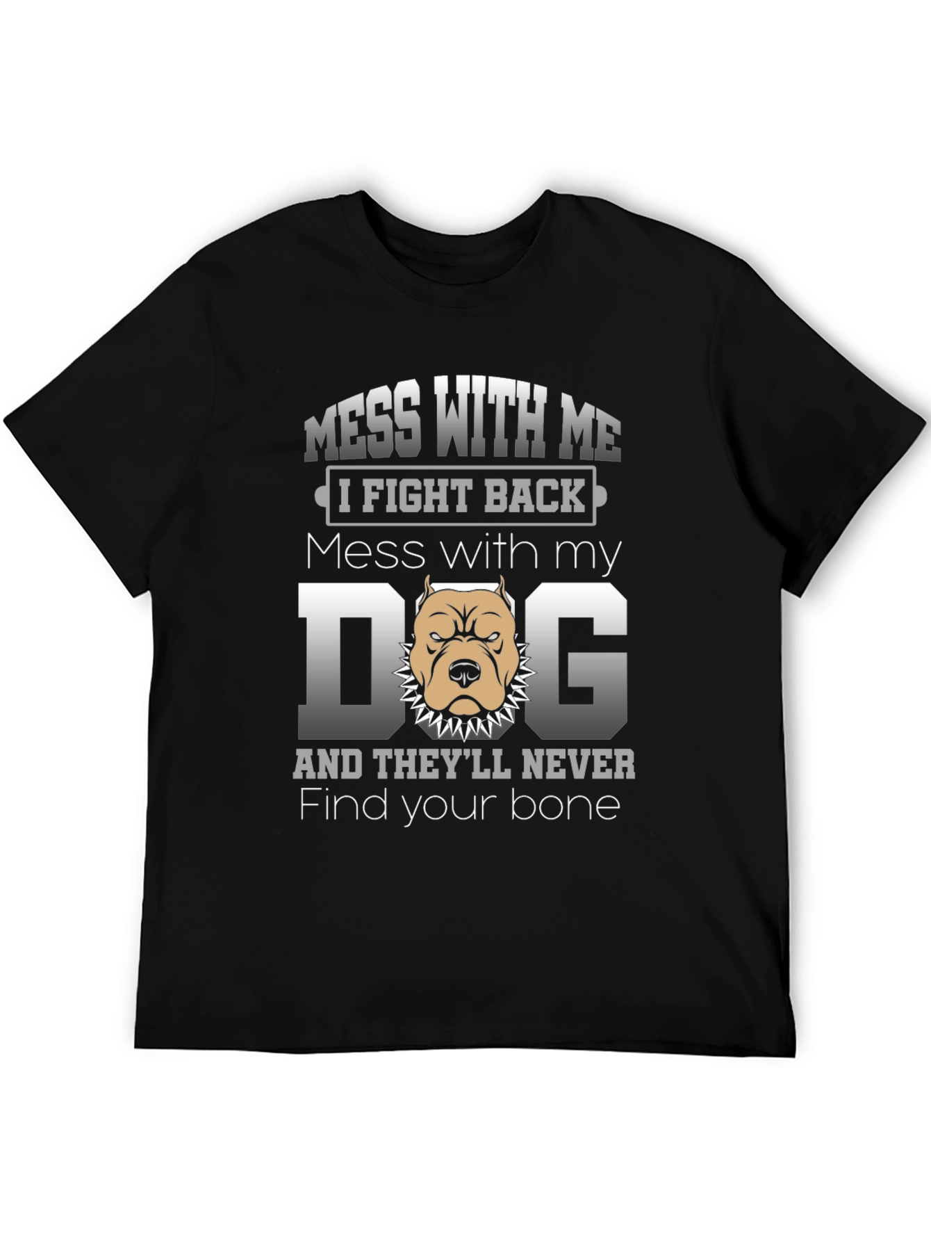 Black Mess With My Dog T-Shirt - I Fight Back view 5
