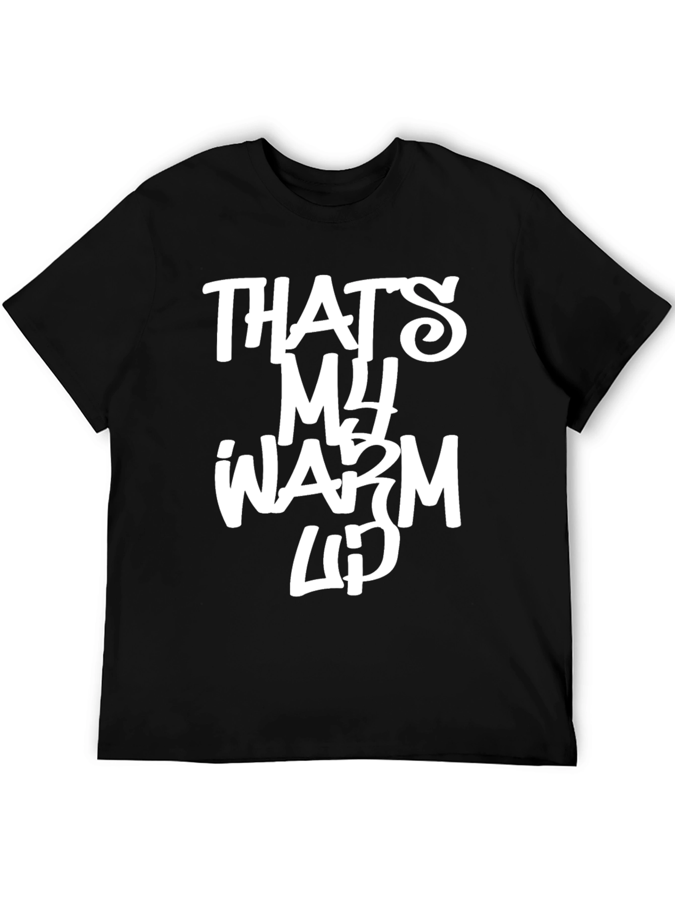 Black That's My Warm Up Graphic Tee view 5