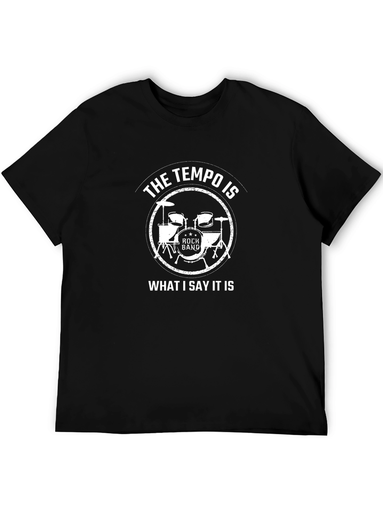 Black Tempo is What I Say It Is Drummer T-Shirt view 5