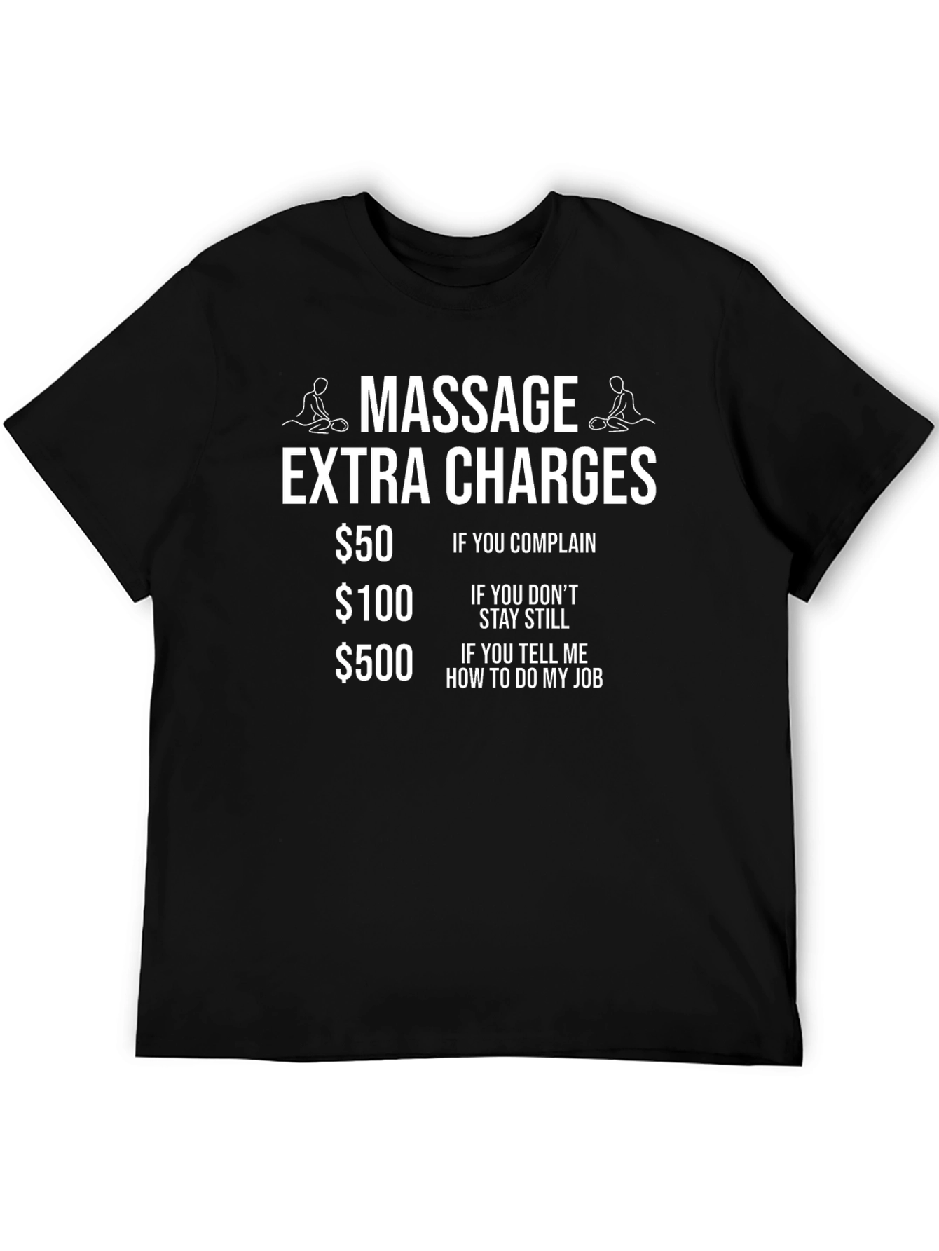 Black Massage Extra Charges T-Shirt Funny Massage Therapist Tee view 5