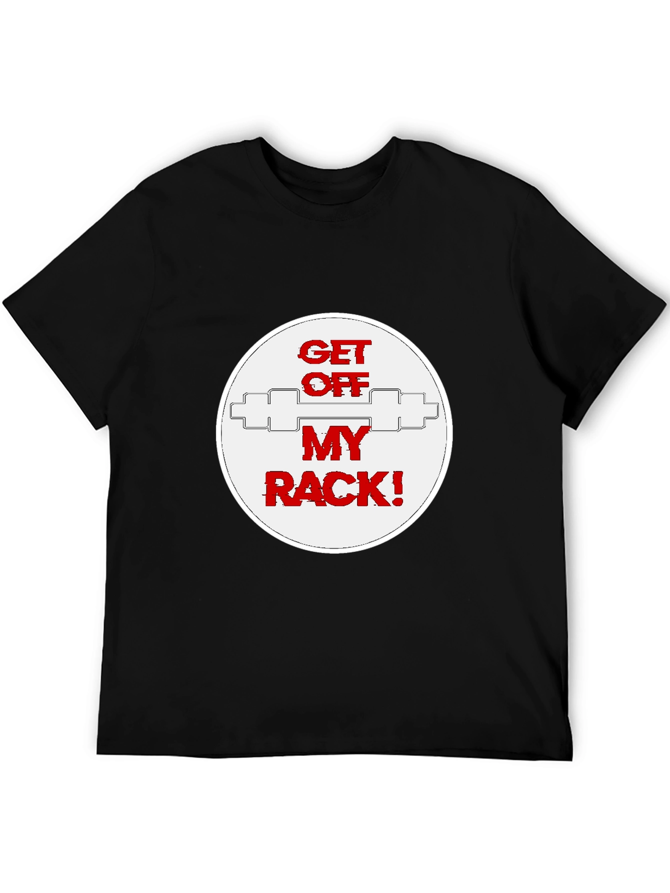 Black Get Off My Rack T-Shirt - Gym Humor view 5