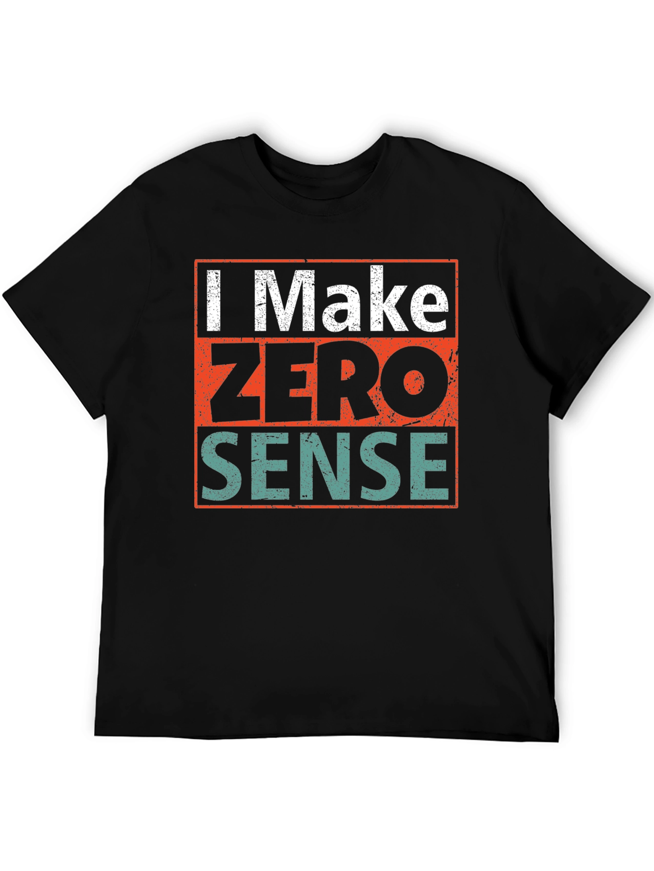 Black Humorous Graphic Tee - I Make Zero Sense view 5