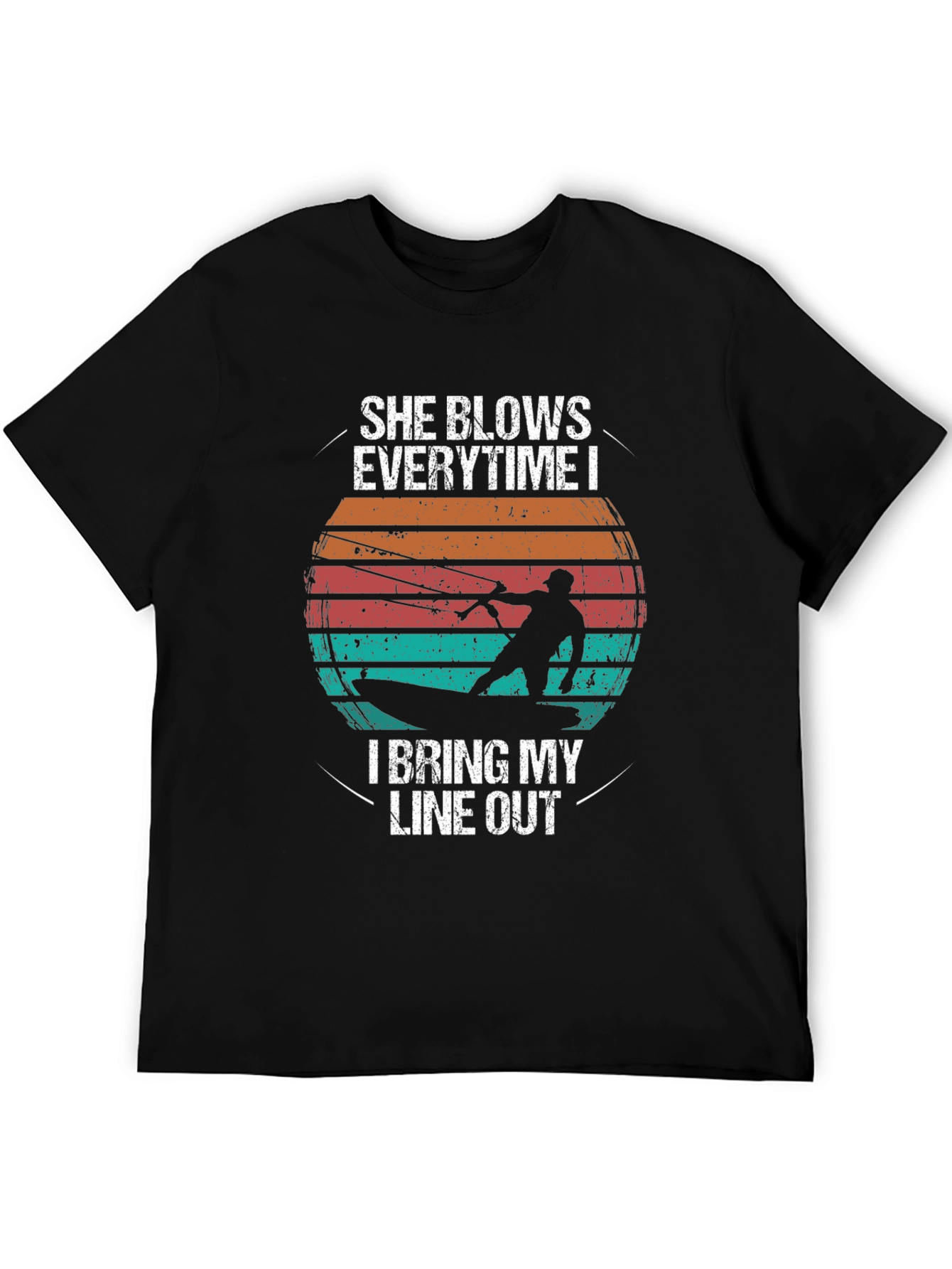 Black She Blows Everytime I Bring My Line Out Fishing T-Shirt view 5