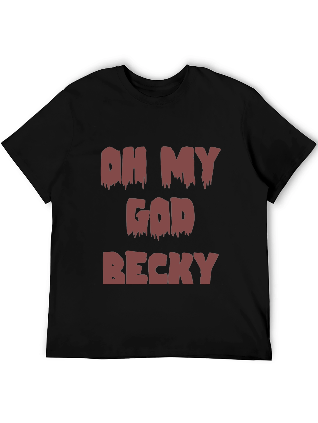 Black Oh My God Becky Graphic Tee - Trendy & Fun view 5