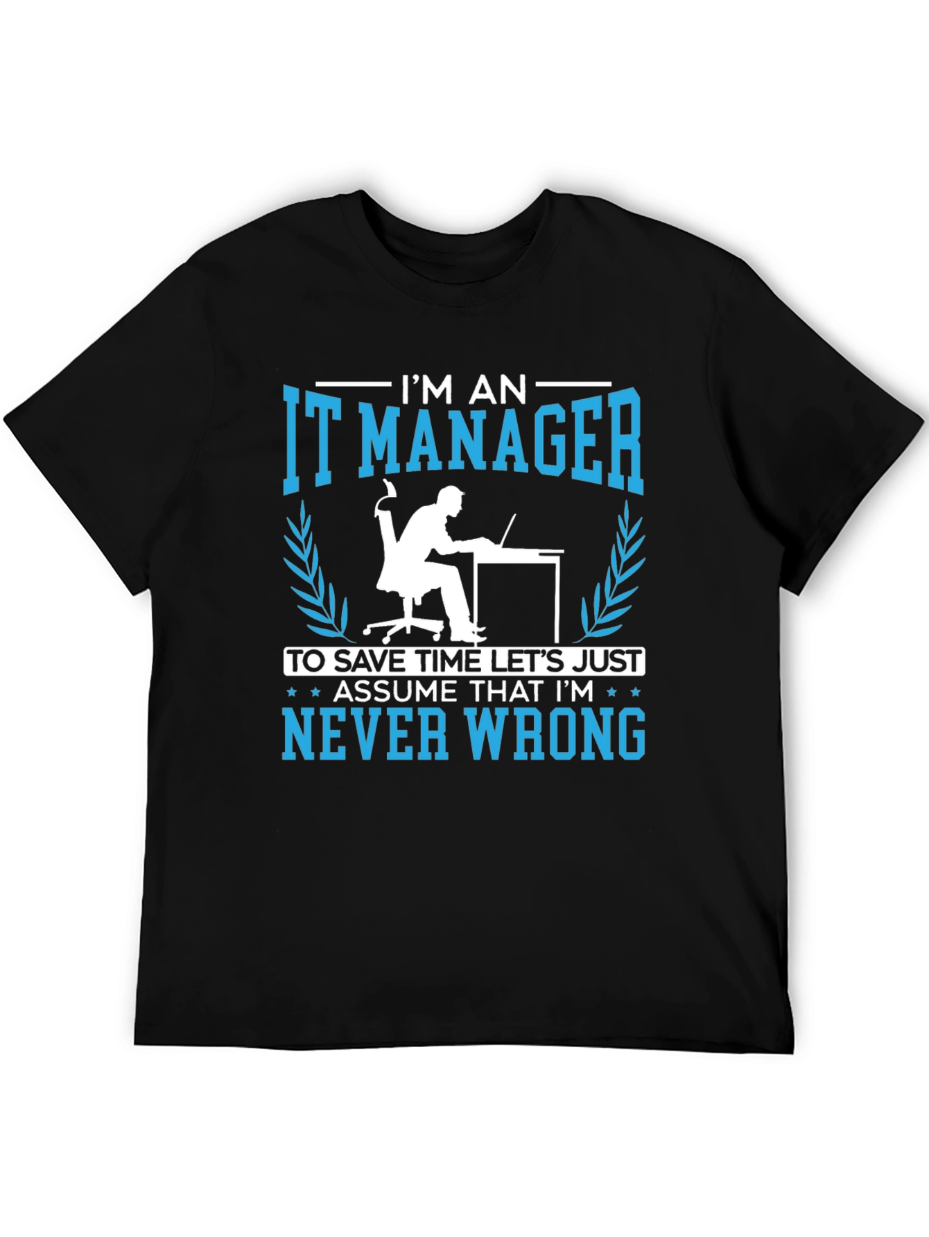 Black IT Manager Never Wrong Graphic T-Shirt view 5