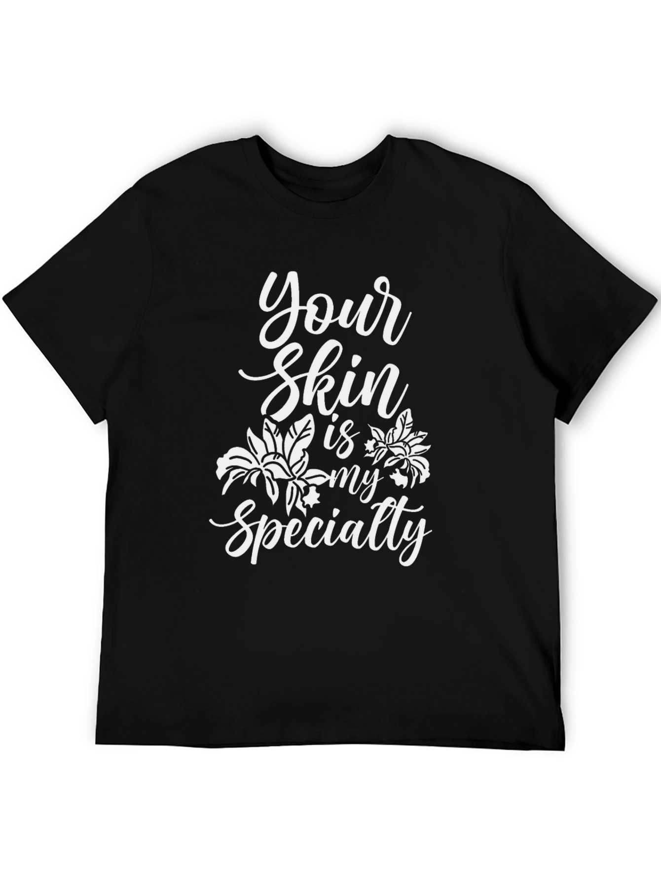 Black Your Skin Is My Specialty T-Shirt view 5