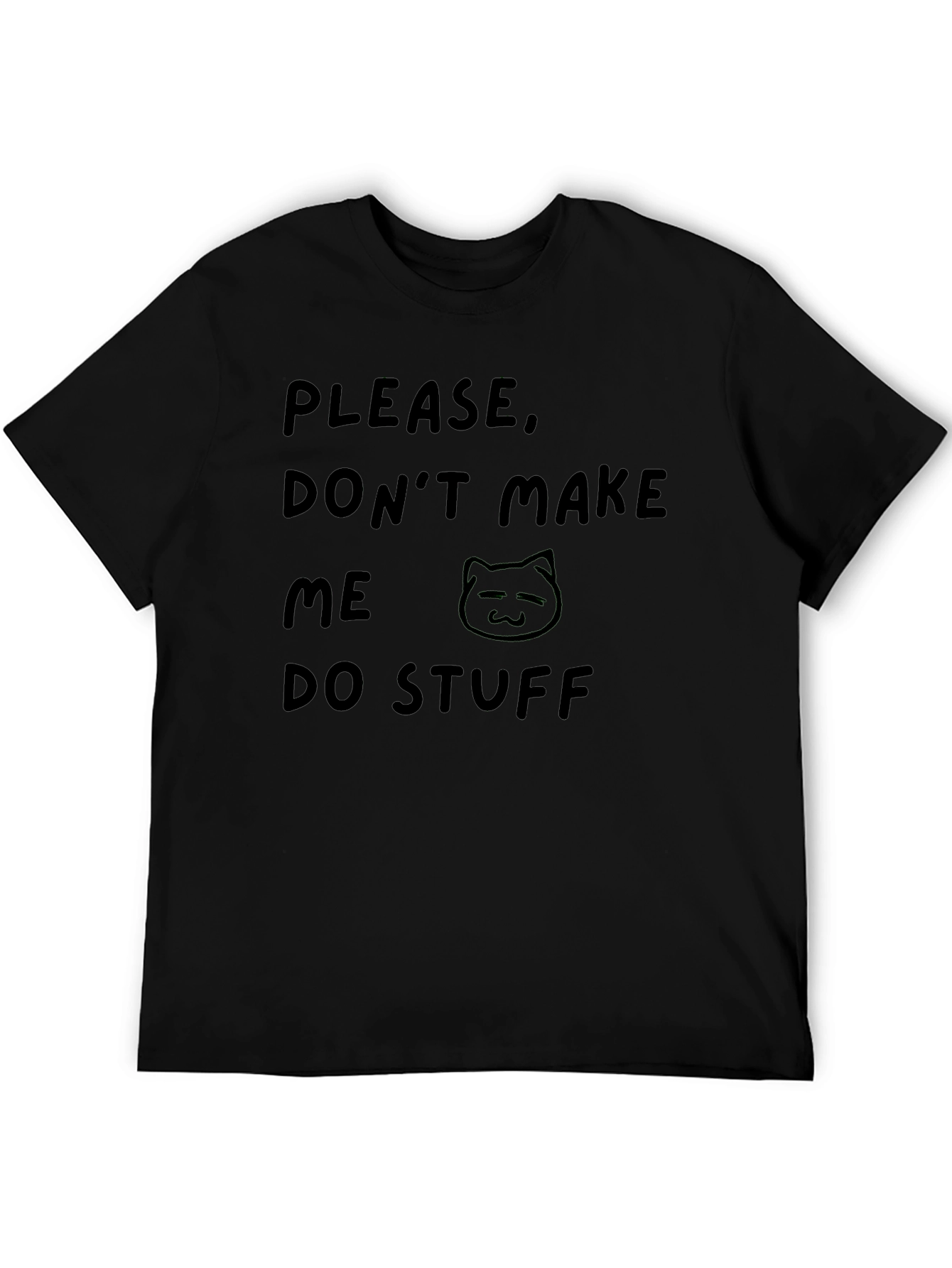 Black Funny Black T-Shirt - Please Don't Make Me Do Stuff Cat Tee view 5