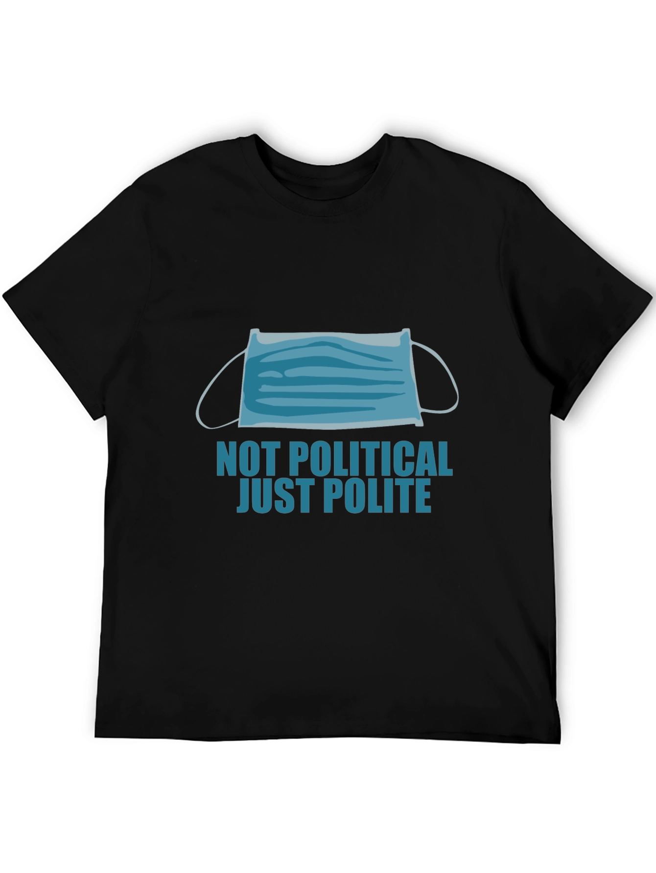 Black Not Political Just Polite Face Mask Graphic Tee view 5