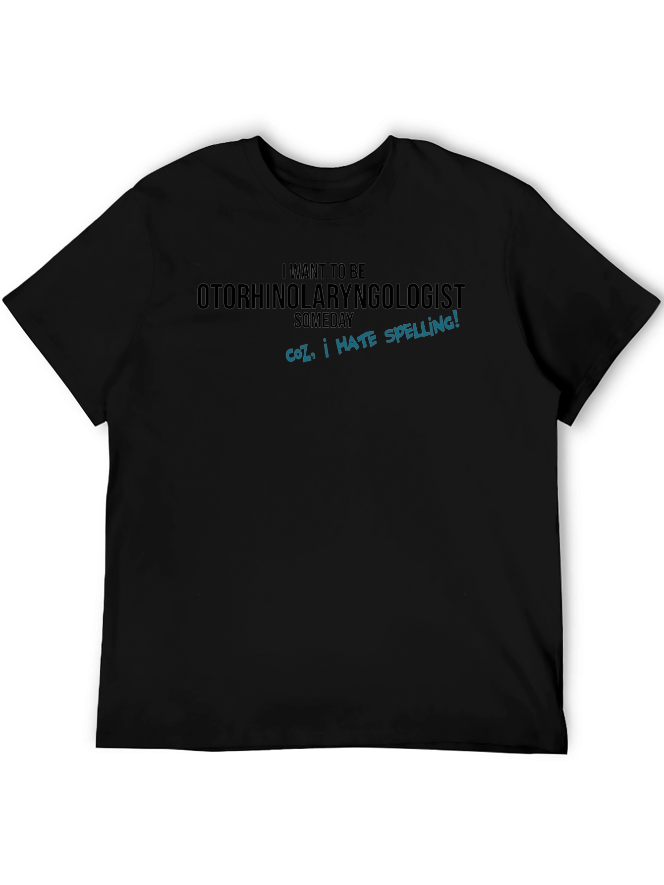 Black Otorhinolaryngologist I Hate Spelling T-Shirt view 5