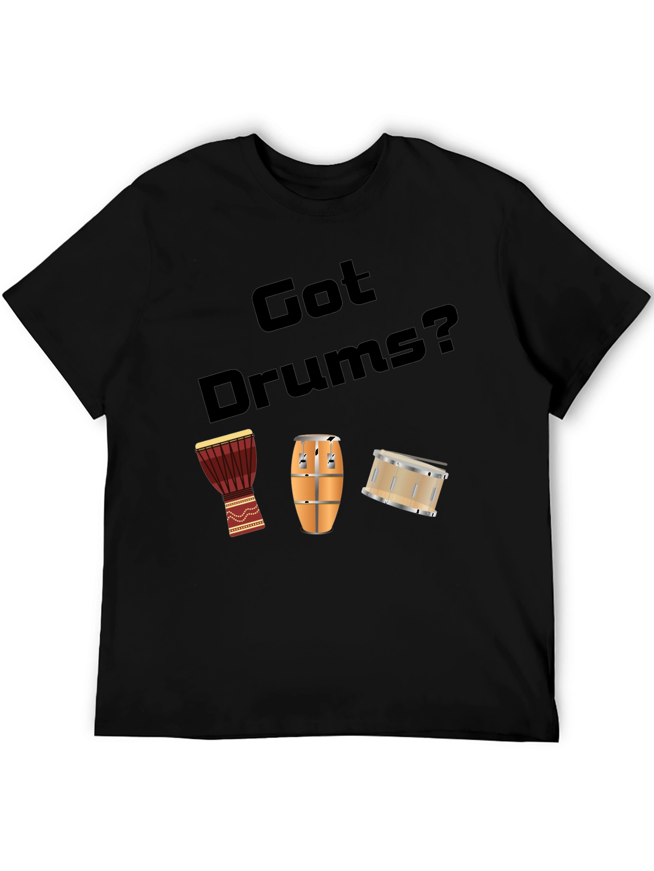 Black Got Drums? Black Graphic T-Shirt view 5