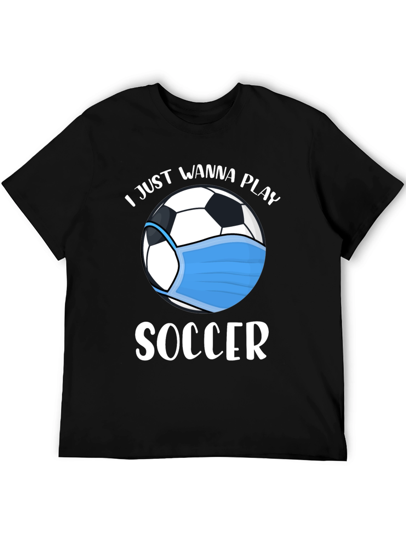 Black Soccer Fan T-Shirt: I Just Wanna Play view 5