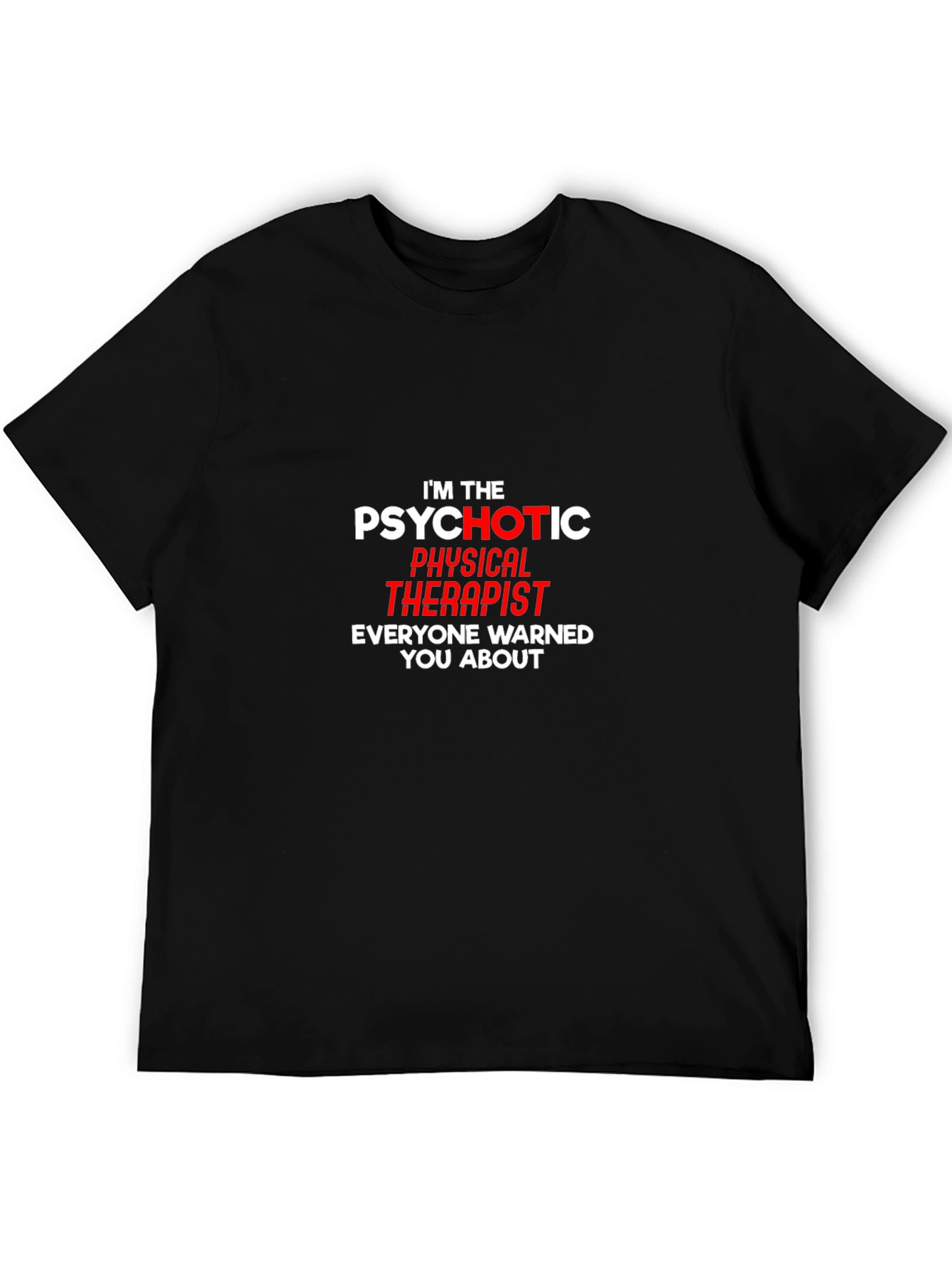 Black Psychotic Physical Therapist Graphic Tee view 5