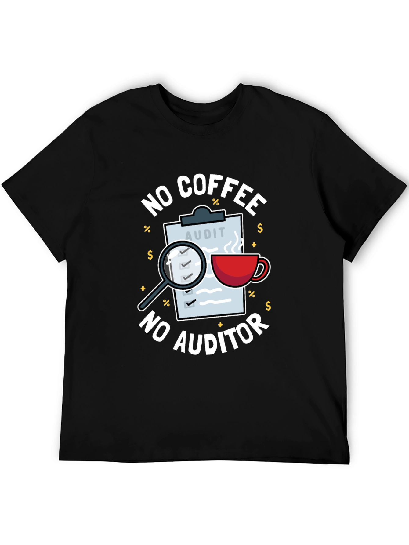 Black No Coffee, No Auditor Funny Graphic T-Shirt view 5