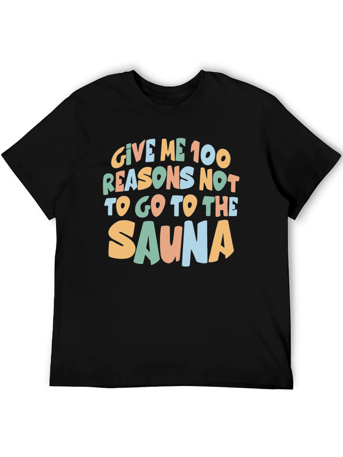 Black Sauna Humor T-Shirt - 100 Reasons Why Not! view 5