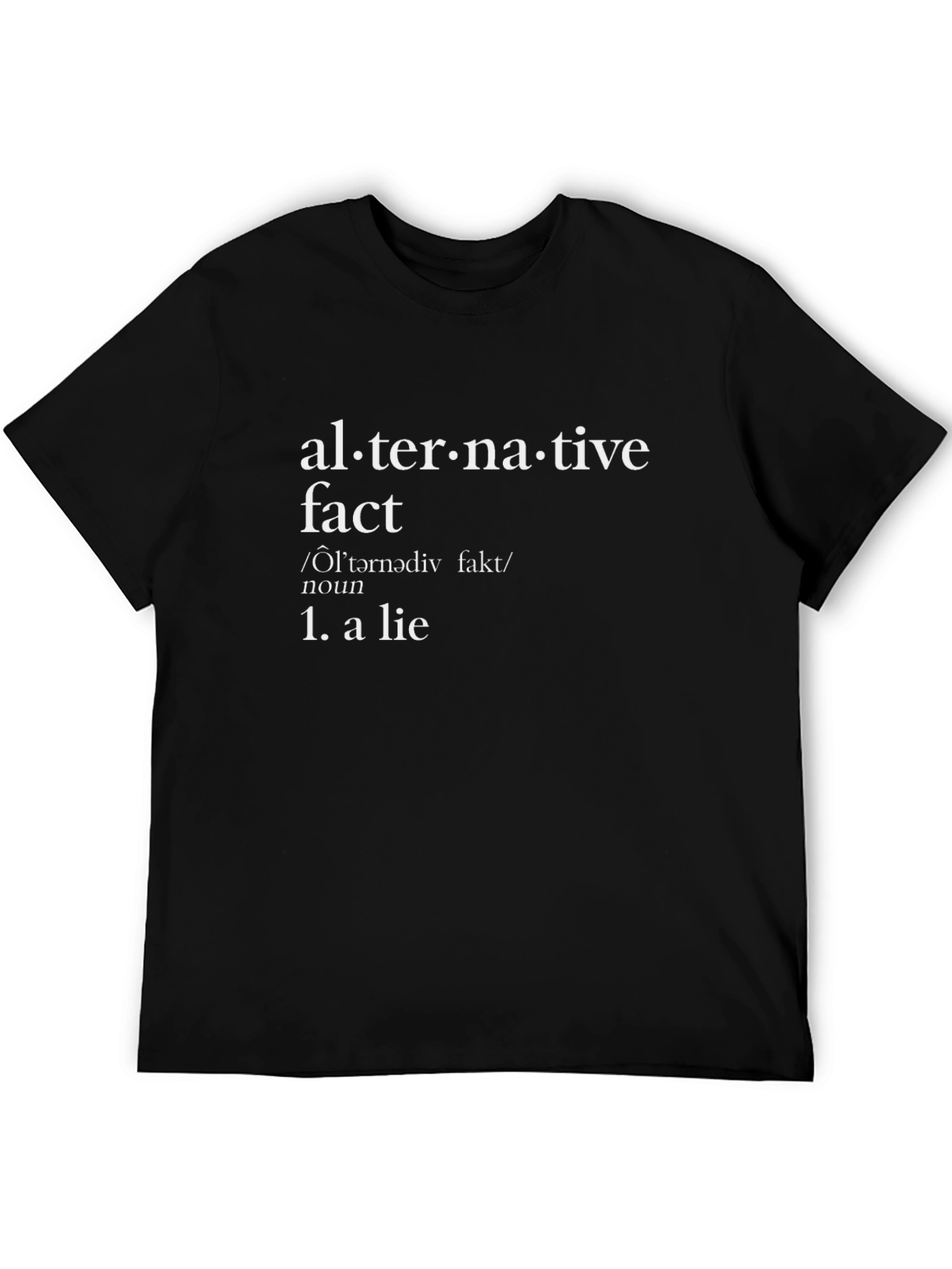 Black Alternative Fact T-Shirt - Funny Sarcastic Definition Tee view 5