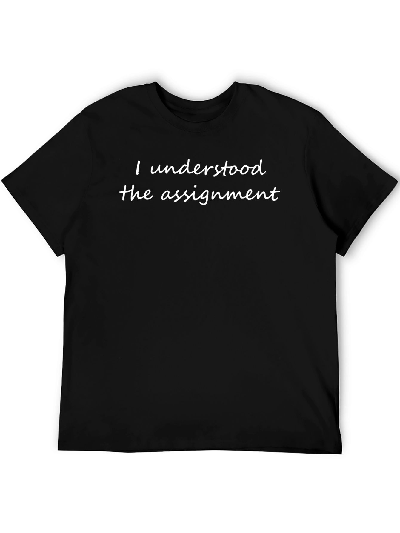 Black I Understood The Assignment Graphic T-Shirt view 5