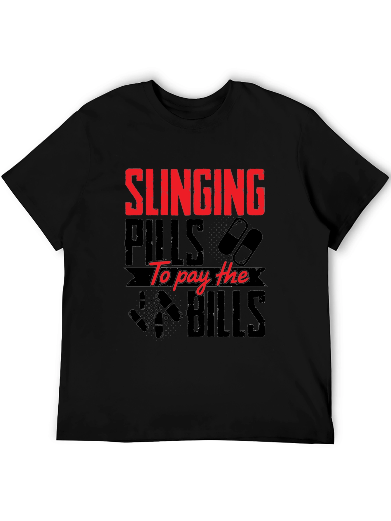 Black Slinging Pills to Pay Bills Graphic T-Shirt view 5