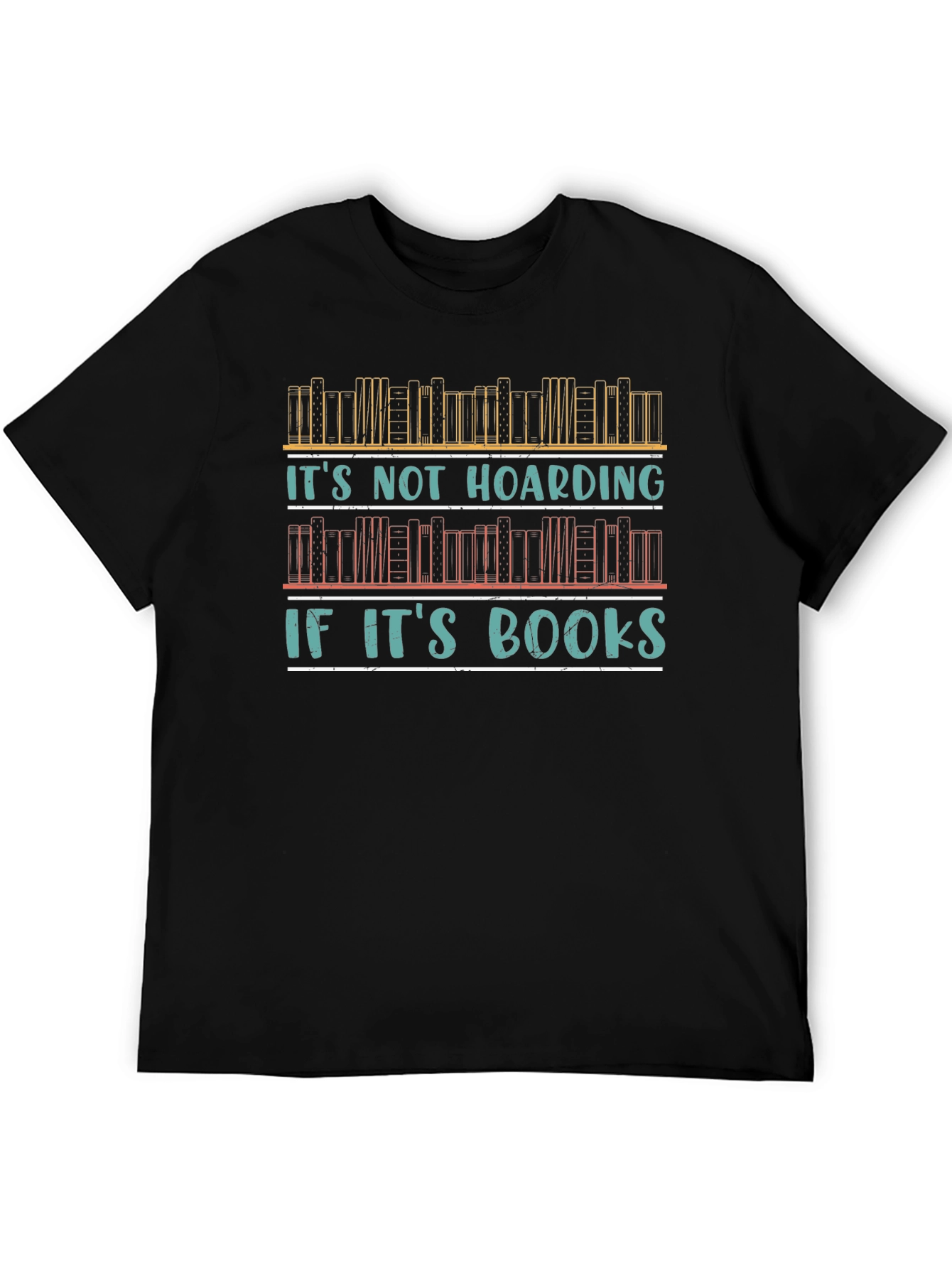 Black Book Lover T-Shirt - It's Not Hoarding If It's Books! view 5