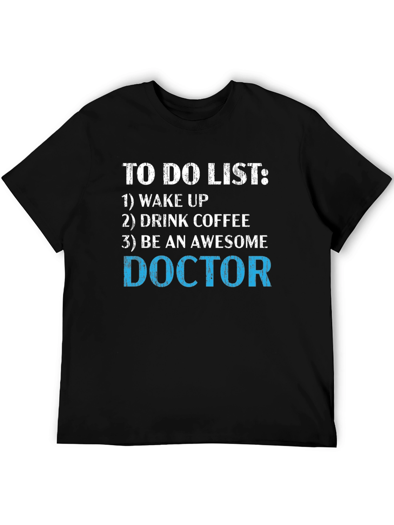 Black To Do List Doctor T-Shirt - Wake Up Be Awesome view 5