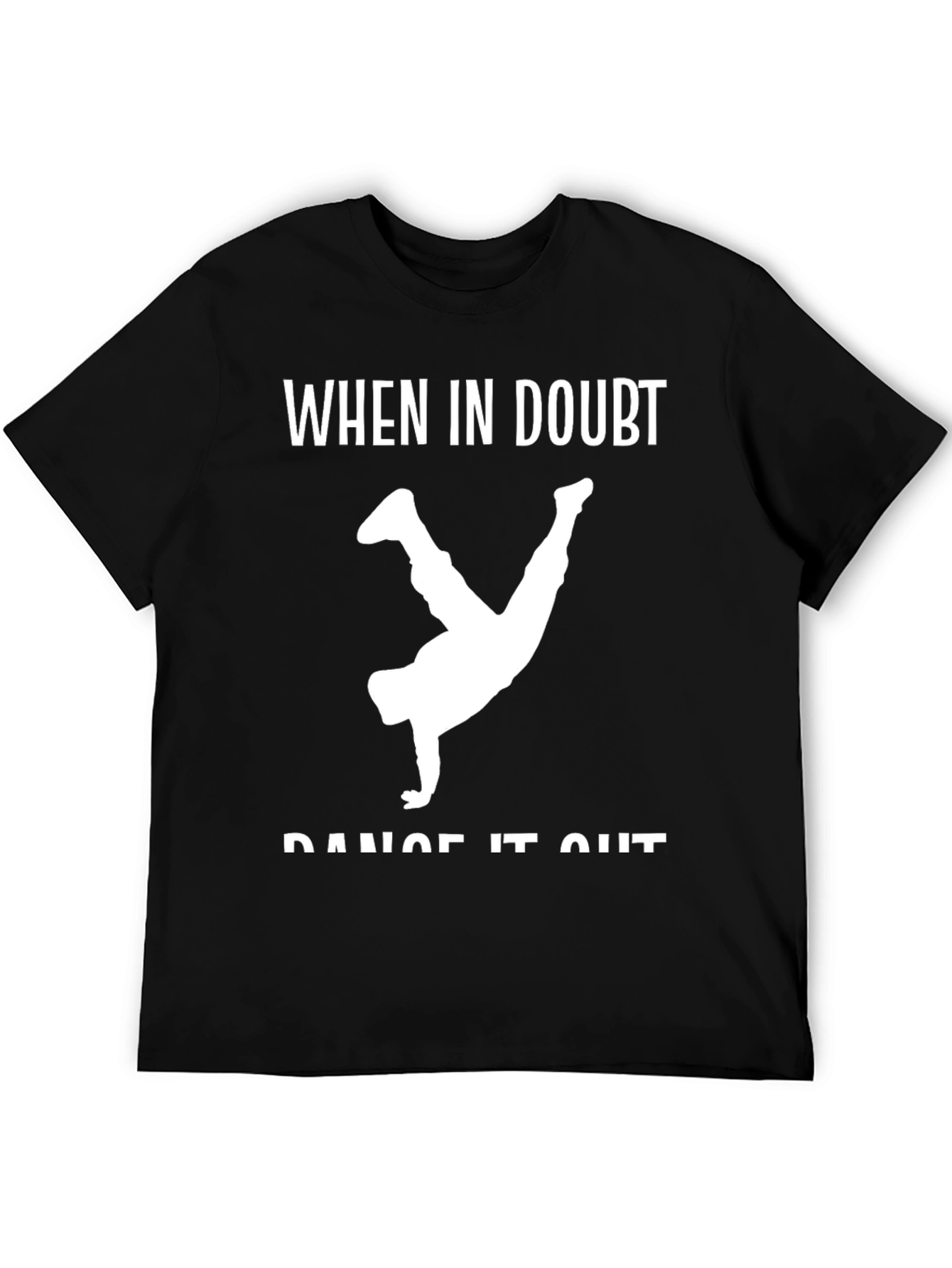 Black Dance It Out T-Shirt - When In Doubt Tee view 5