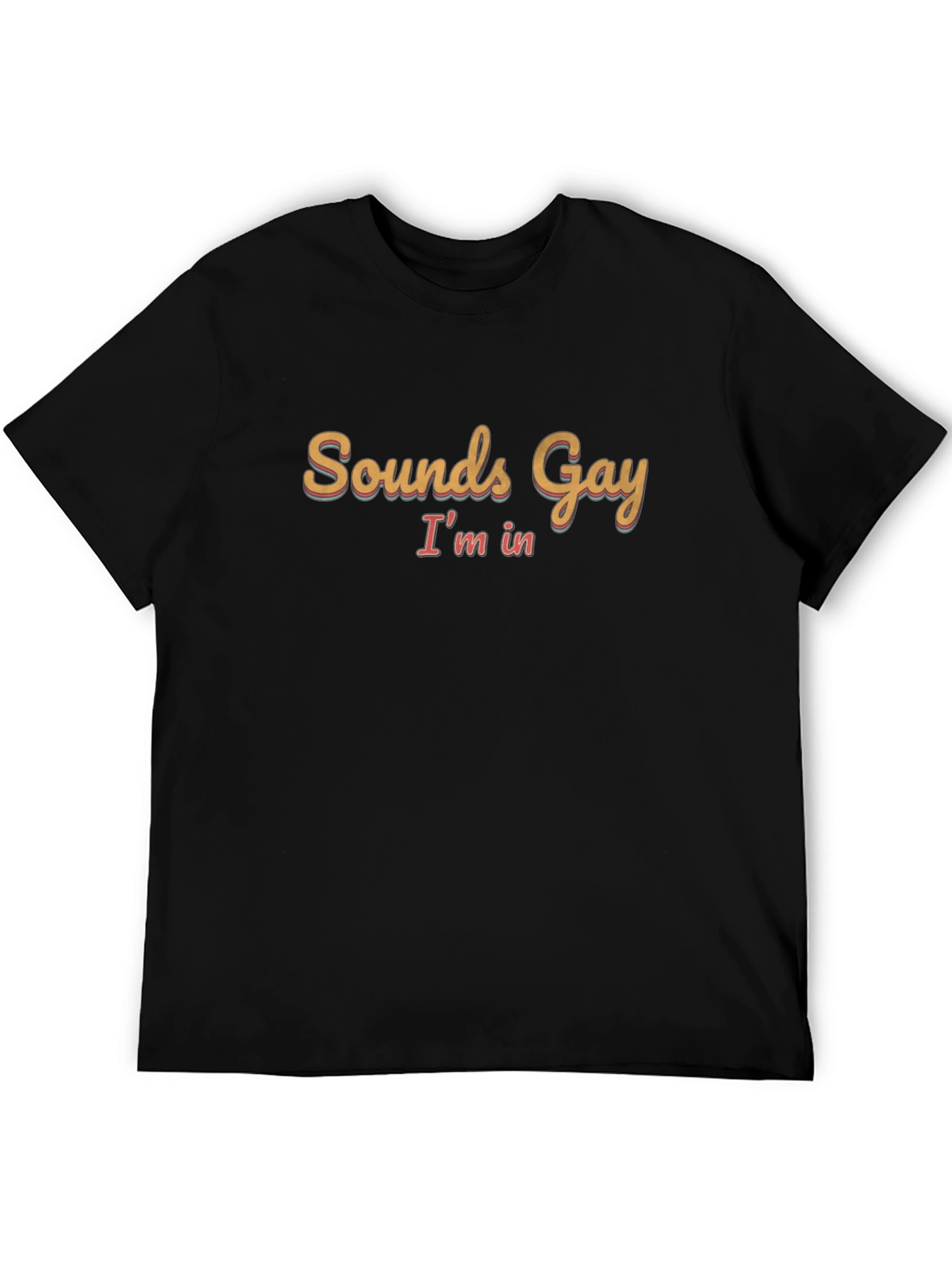 Black Sounds Gay I'm In Black T-Shirt view 5