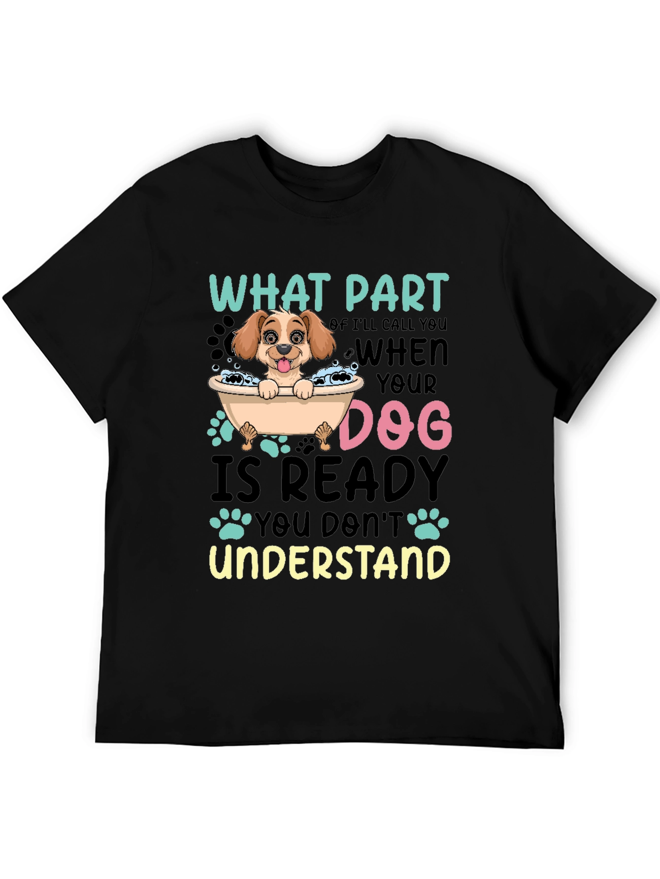 Black Dog Lover T-Shirt Funny Dog Ready Quote Tee view 5