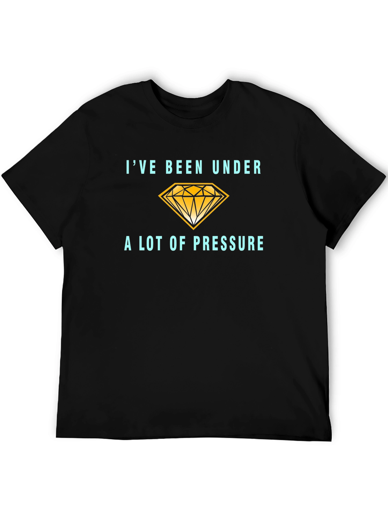 Black I've Been Under a Lot of Pressure T-Shirt view 5