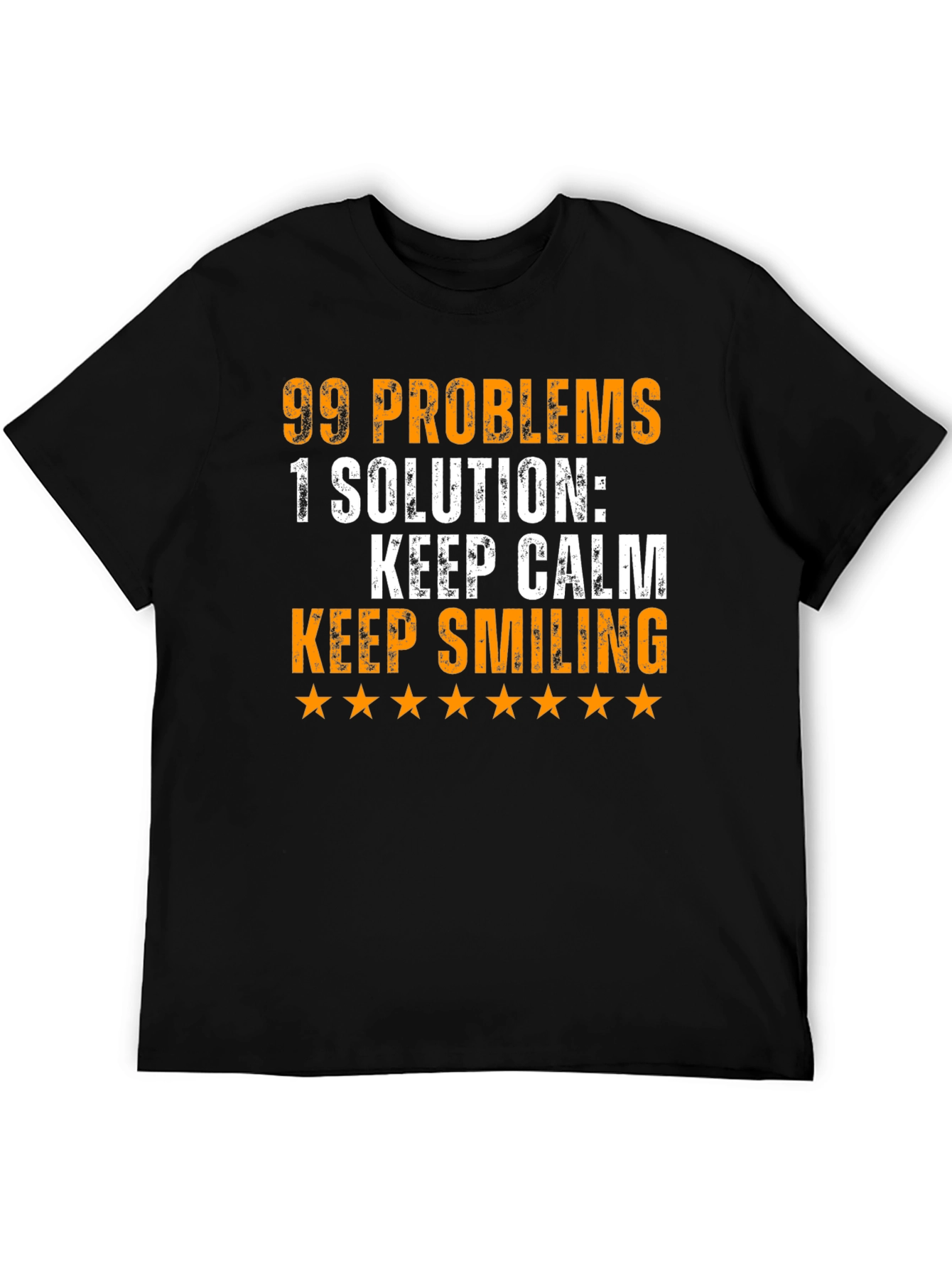 Black 99 Problems T-Shirt: Keep Calm & Smile! view 5