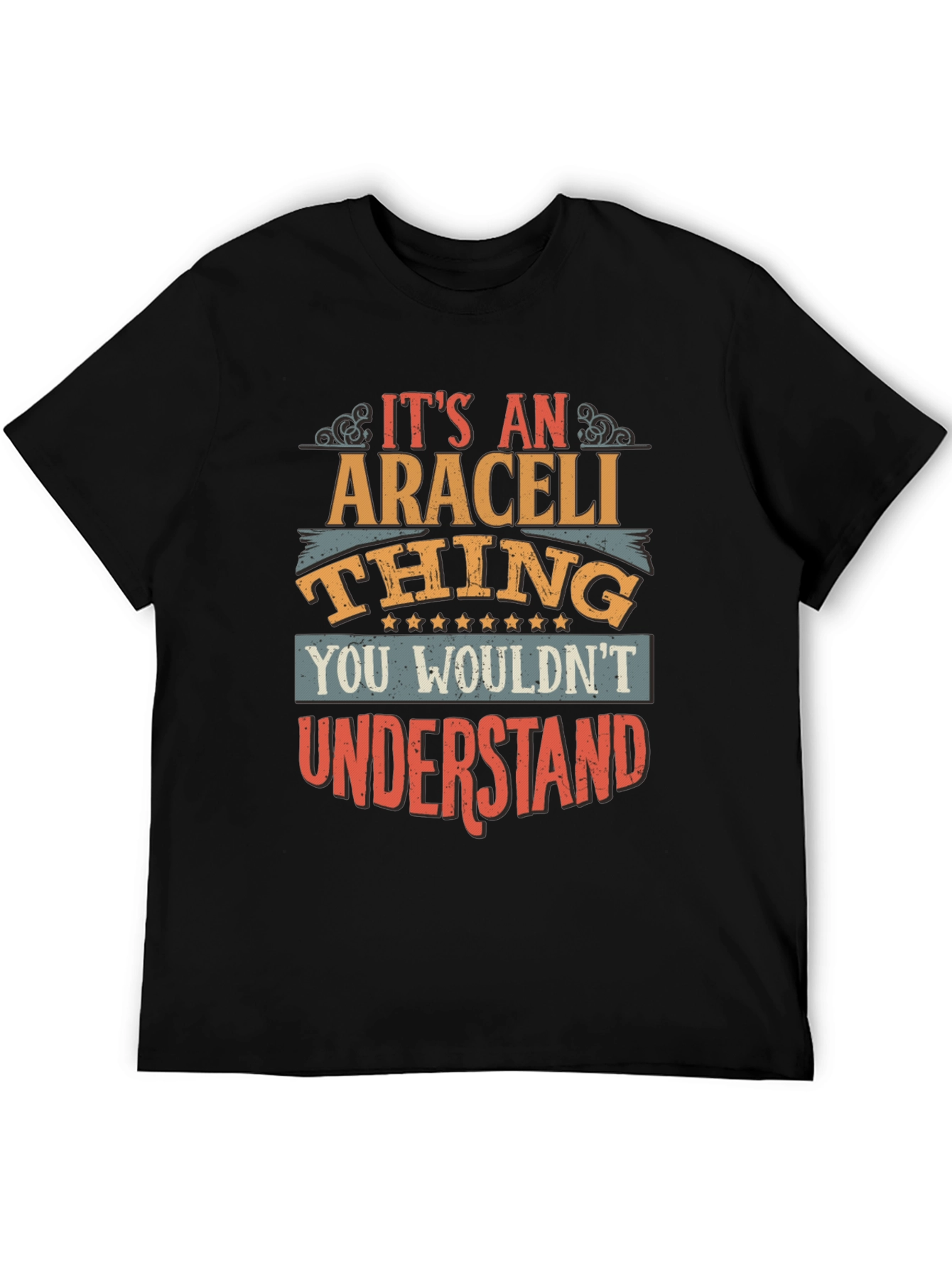 Black It's An Araceli Thing T-Shirt view 5