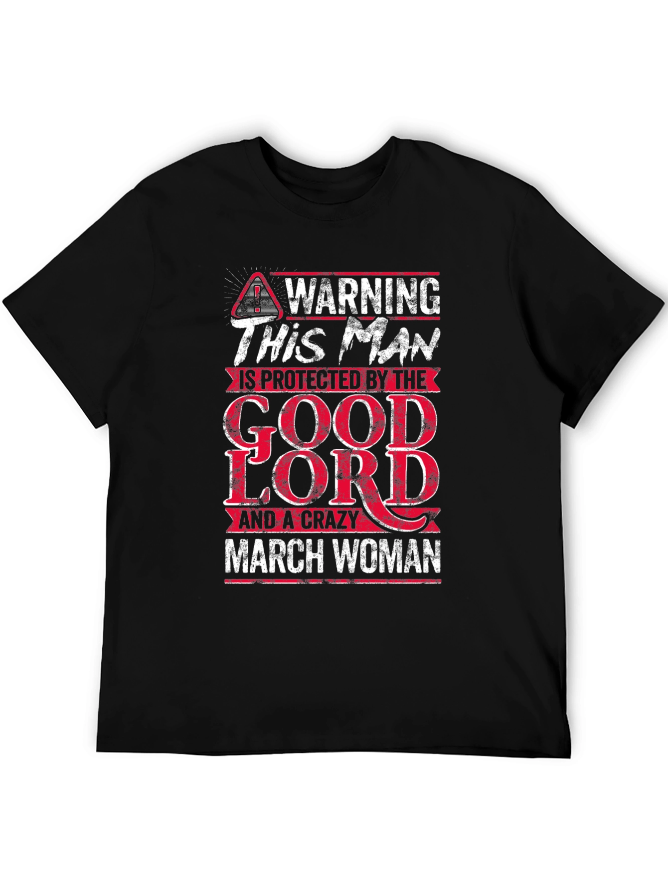 Black Warning Protected by Good Lord and Crazy March Woman T-Shirt view 5