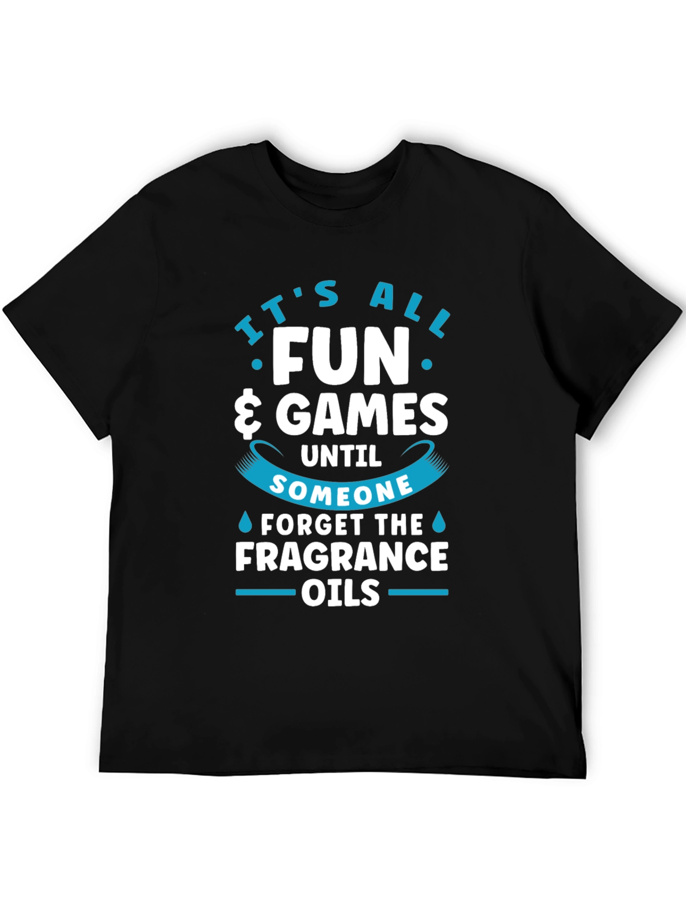 Funny Fragrance Oils T-Shirt - It's All Fun & Games! - 5