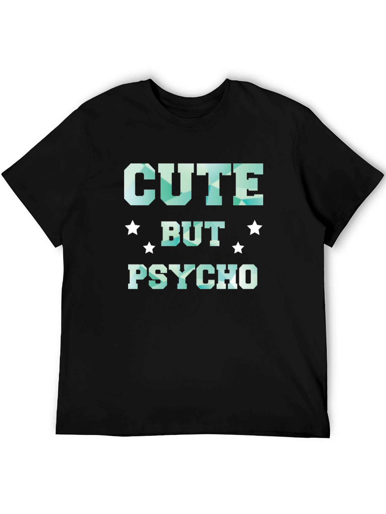 Black Cute But Psycho T-Shirt - Funny Graphic Tee view 5