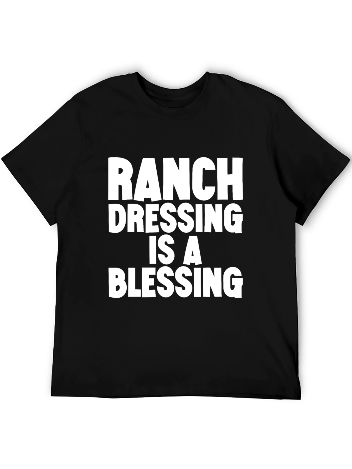 Black Ranch Dressing Is A Blessing T-Shirt - Black view 5