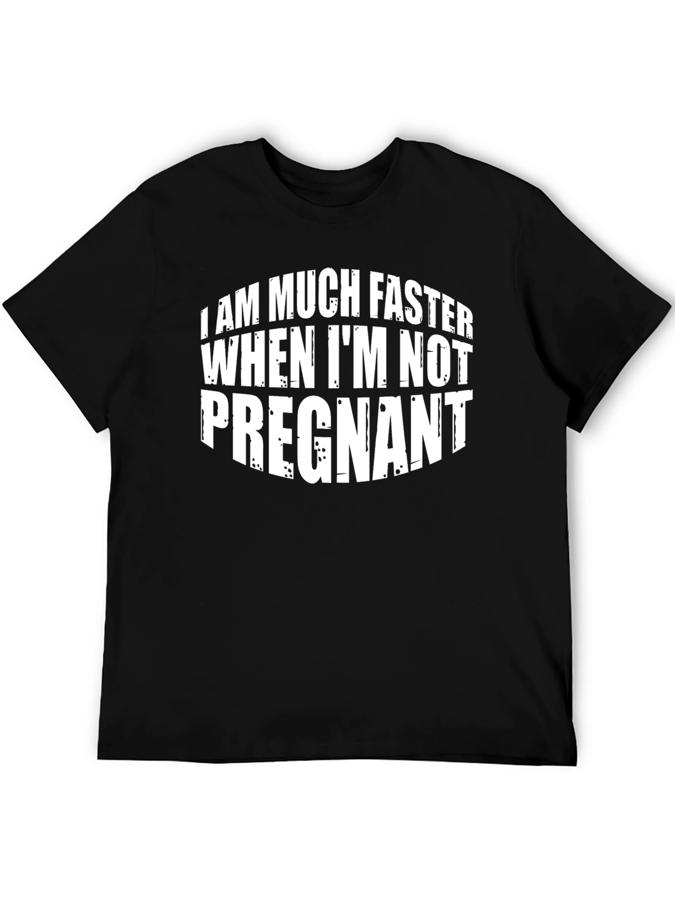 Black Funny Pregnancy T-Shirt: "I Am Much Faster" view 5