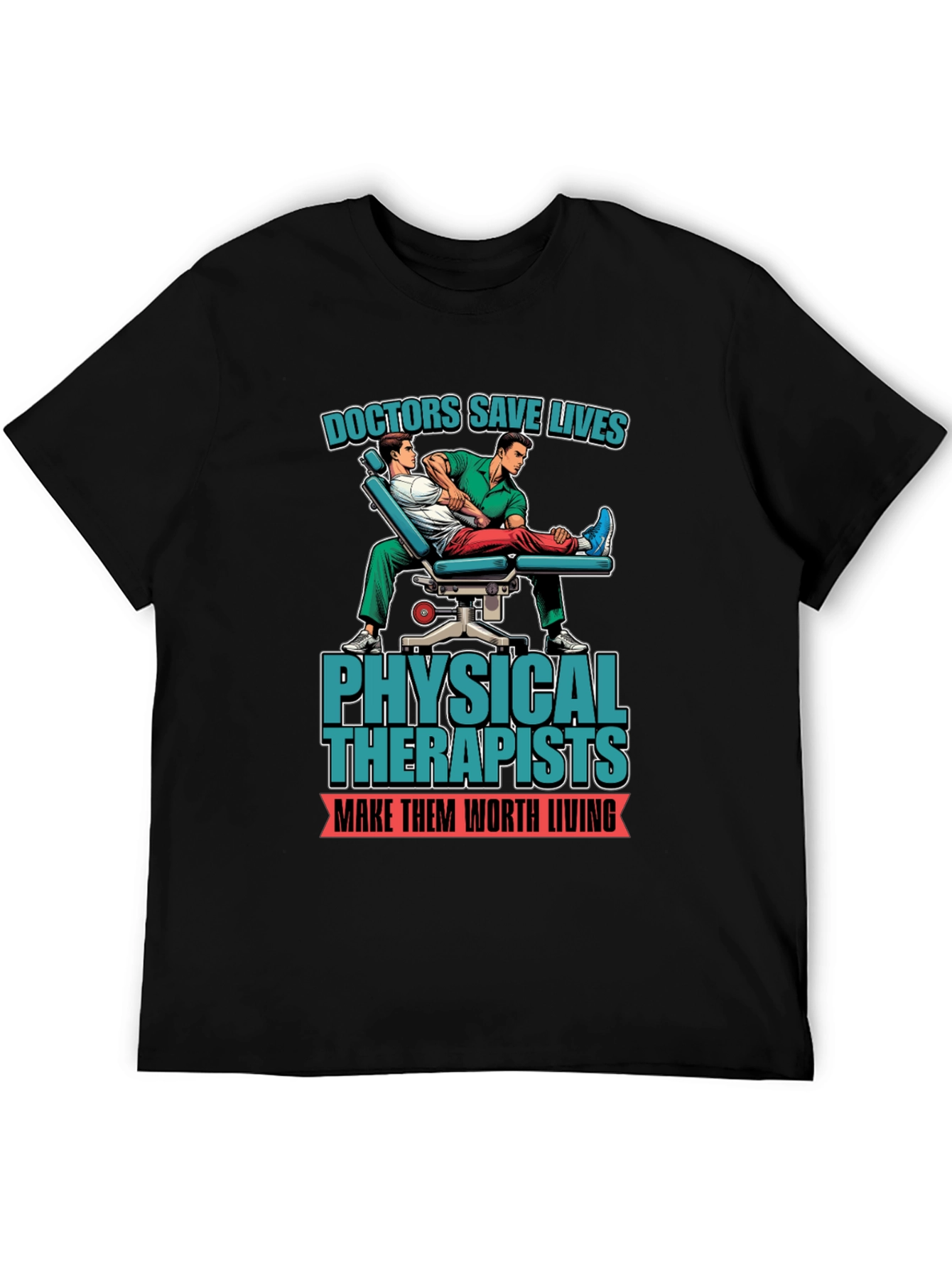 Black Physical Therapist T-Shirt - Doctors Save Lives Graphic Tee view 5
