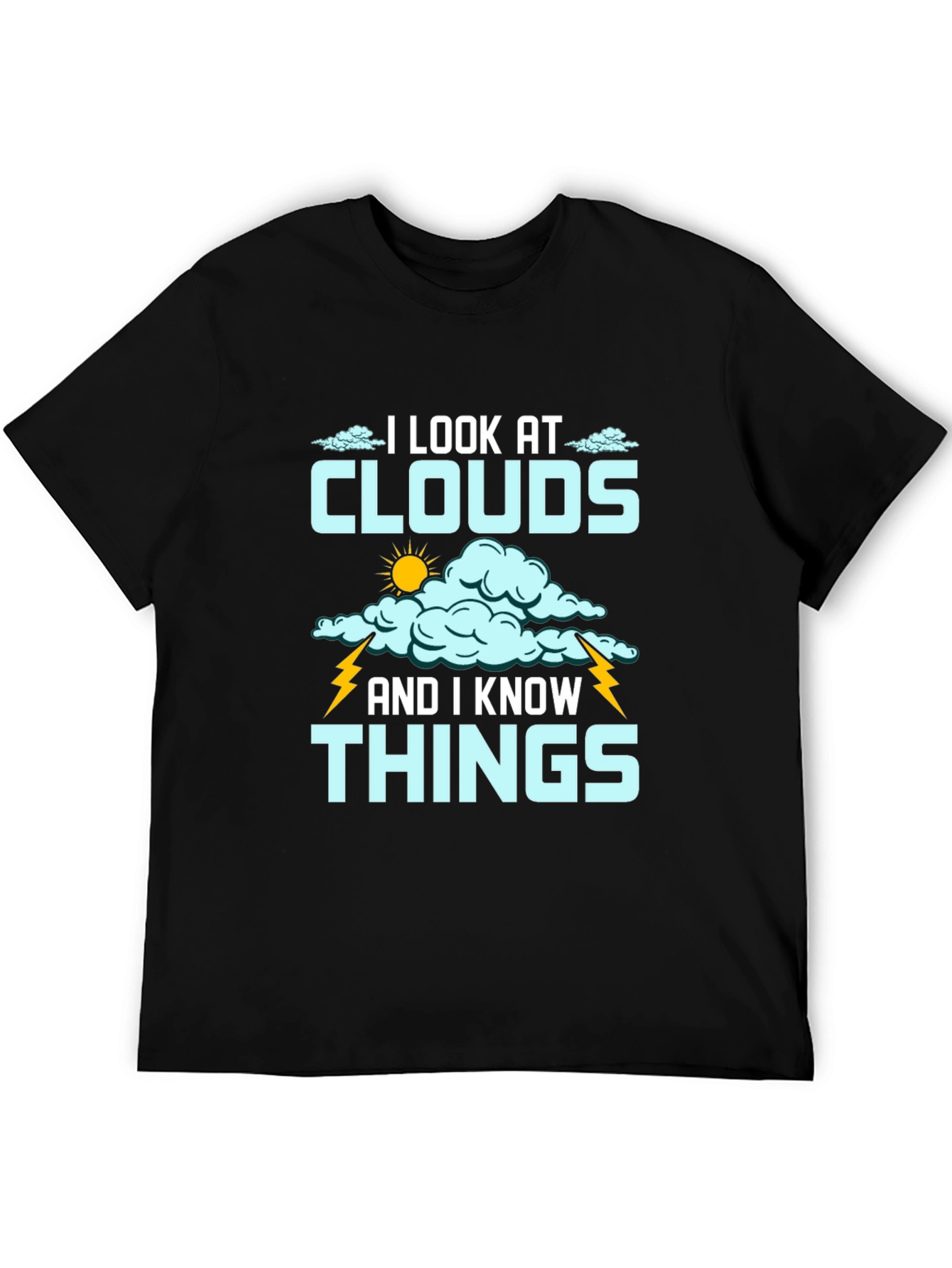 Black I Look at Clouds T-Shirt - Weather Lover Tee view 5