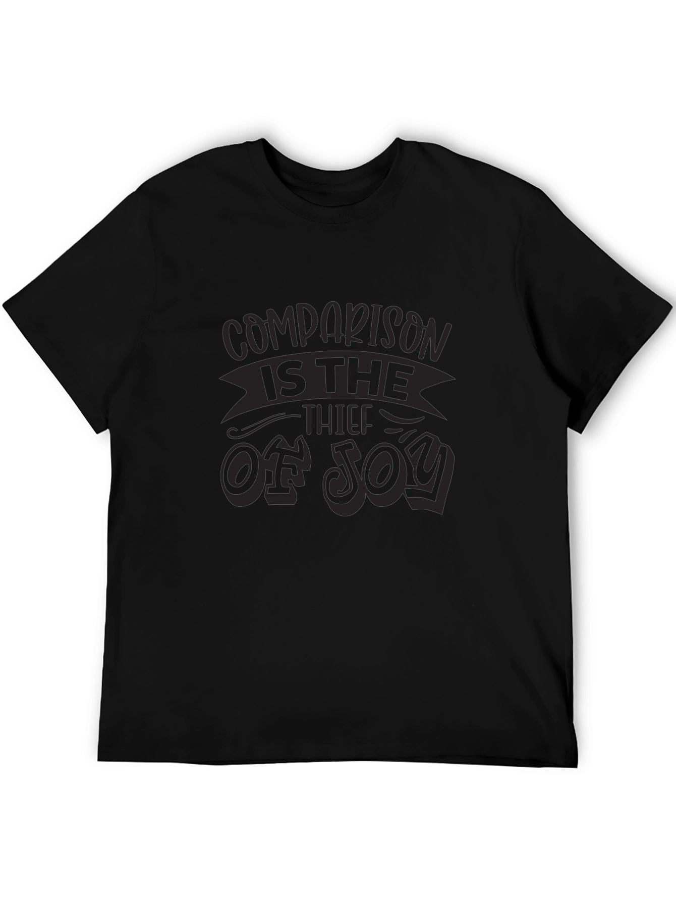 Black Comparison is the Thief of Joy Graphic Tee view 5