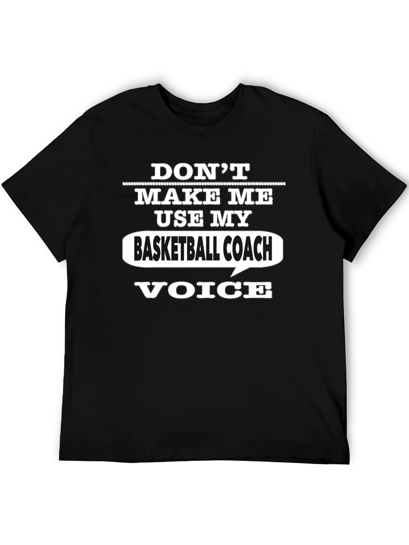 Black Don't Make Me Use My Basketball Coach Voice T-Shirt view 5