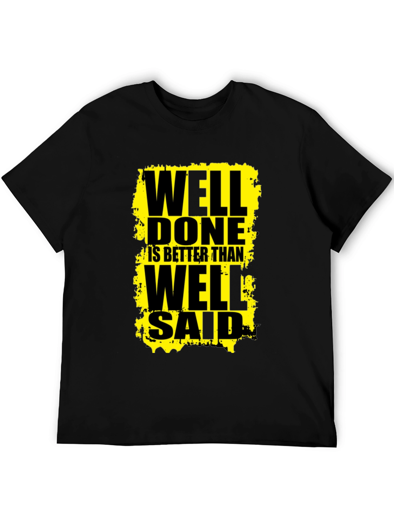Black Well Done Is Better Than Well Said Graphic Tee view 5