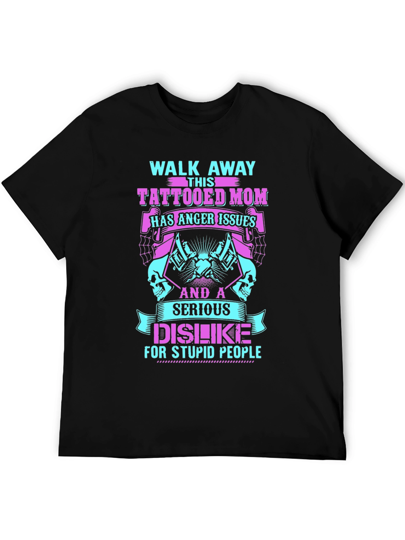 Tattooed Mom T-Shirt - Anger Issues, Serious Dislike - 5