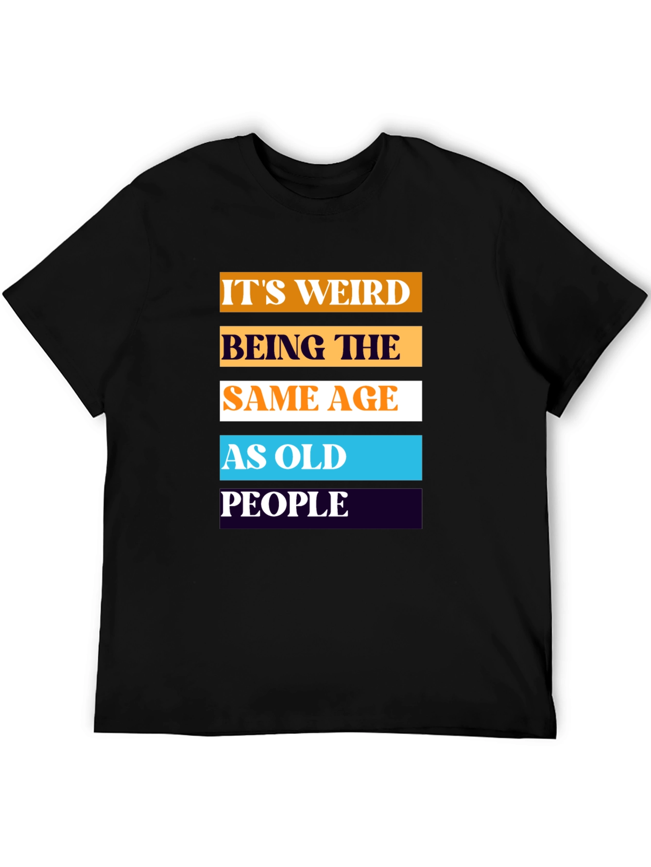 Black Funny "Same Age as Old People" Graphic T-Shirt view 5