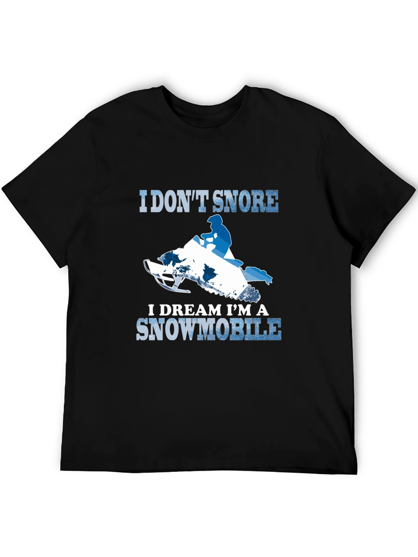 Black I Don't Snore Snowmobile T-Shirt view 5