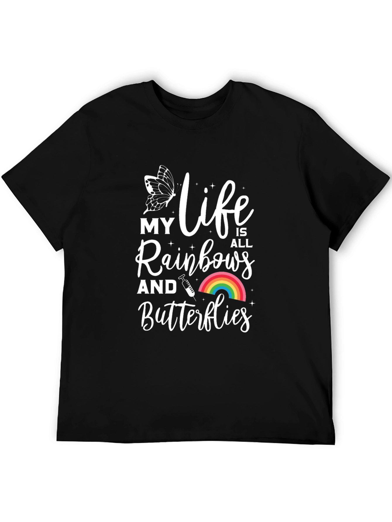 Black My Life Is All Rainbows and Butterflies T-Shirt view 5