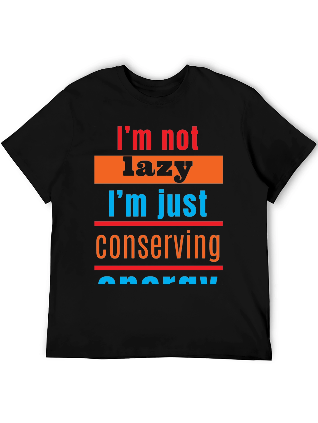 Black Lazy Conserving Energy Graphic Tee view 5