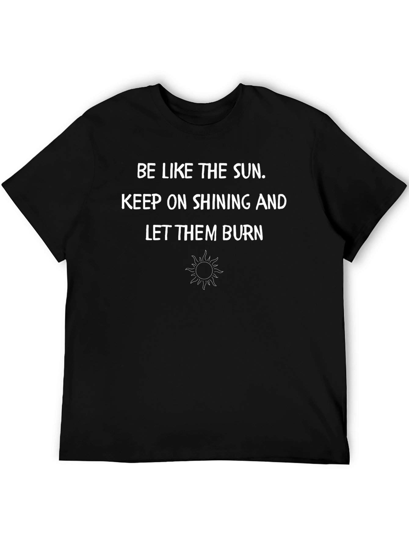 Motivational 'Be Like the Sun' Graphic T-Shirt - 5