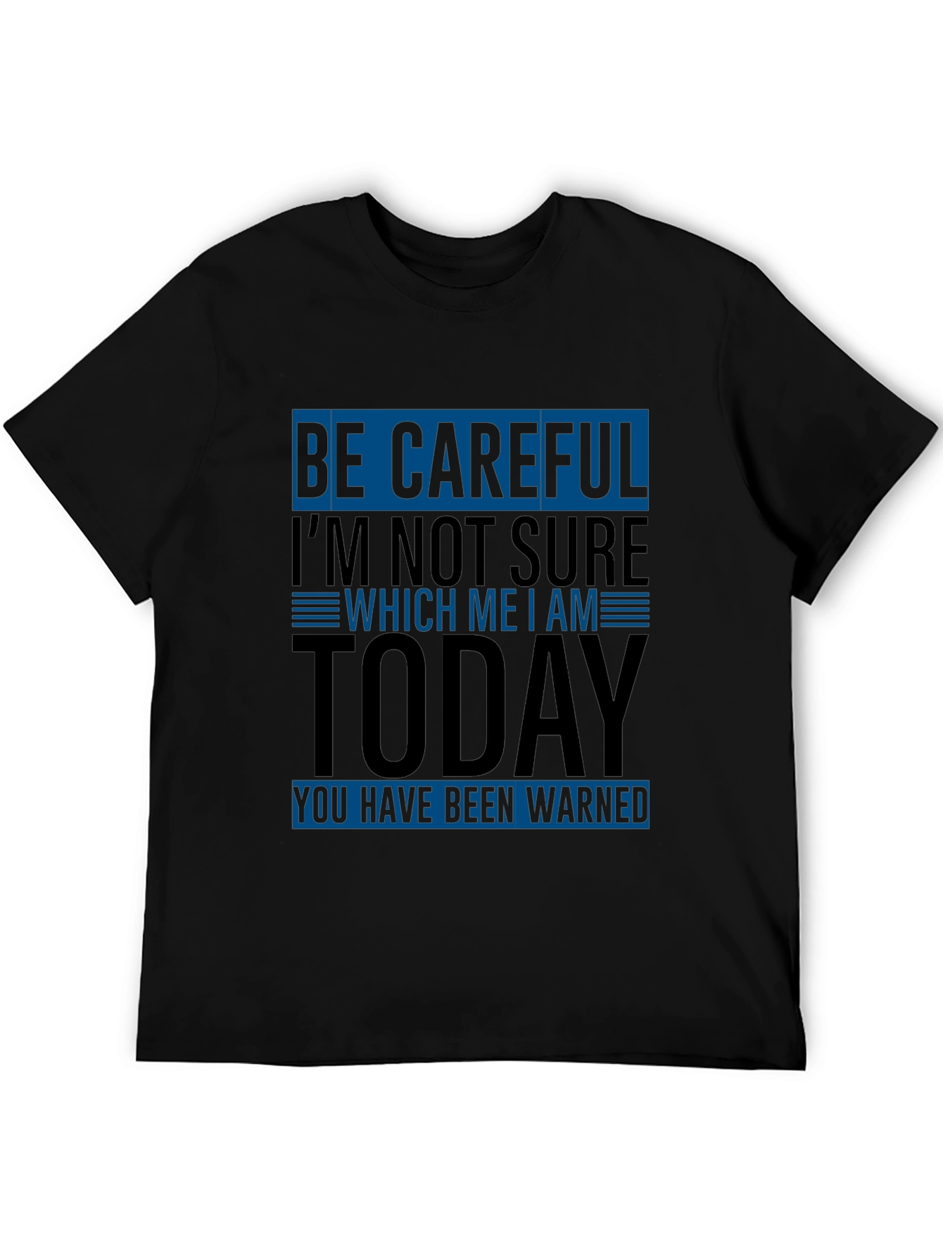Black Funny Warning T-Shirt - Be Careful Today view 5