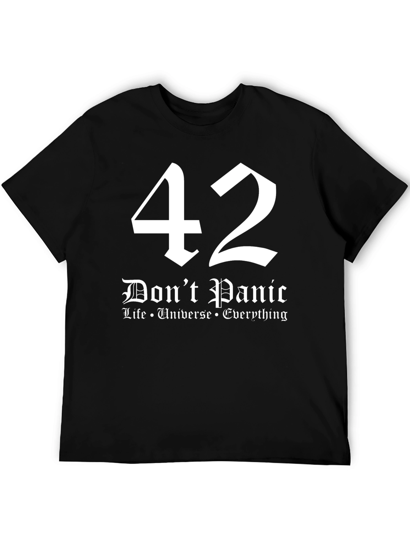 Black Don't Panic 42 T-Shirt: Life, Universe, Everything view 5