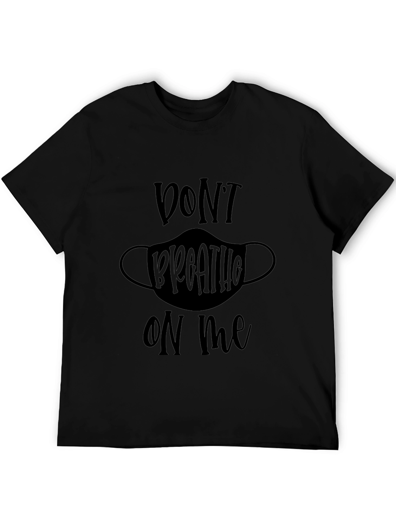 Black Don't Breathe On Me Graphic T-Shirt view 5