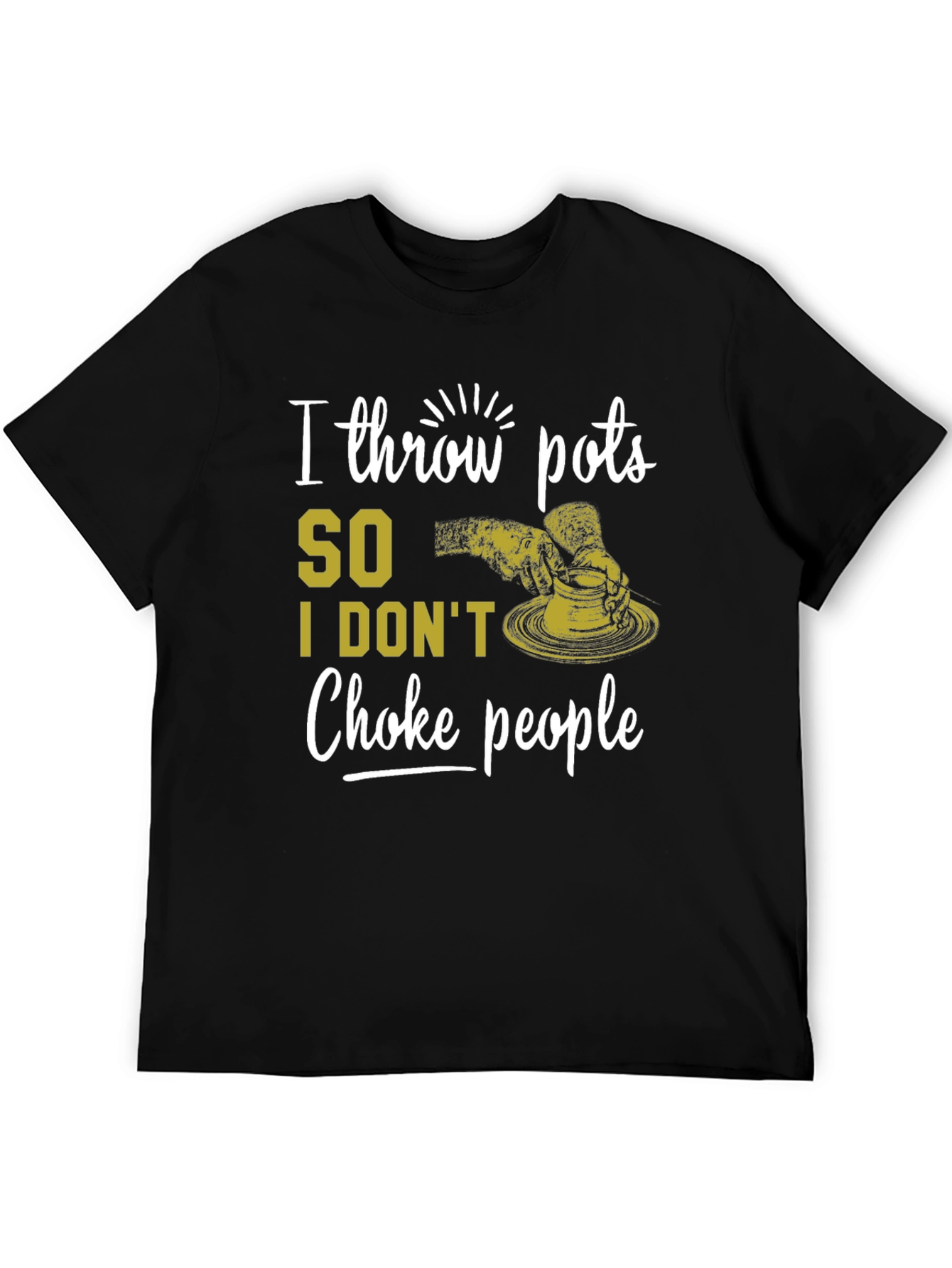 Black I Throw Pots T-Shirt - Funny Pottery Lover Tee view 5